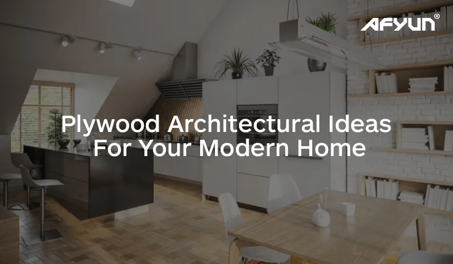 Plywood Architectural Ideas For Your Modern Home