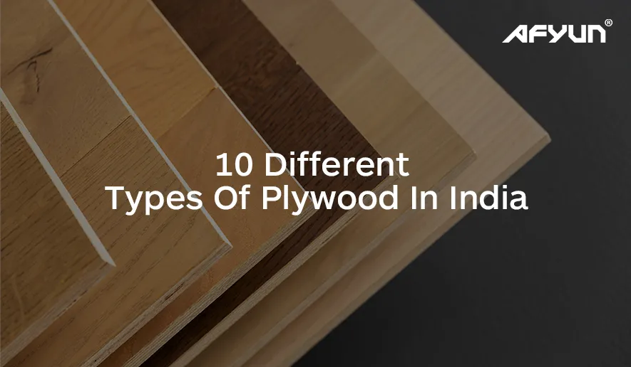 10 Different Types of Plywood in India