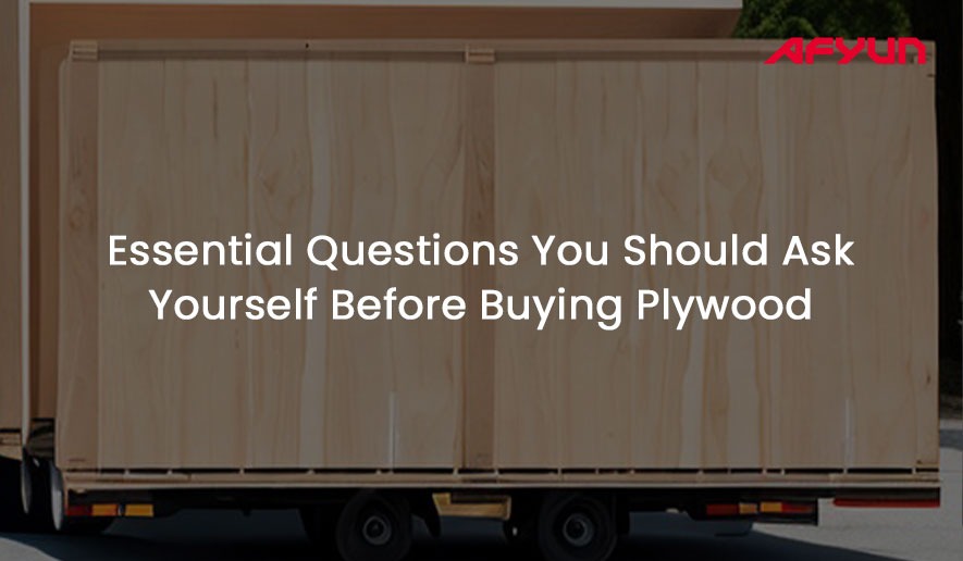 5 Essential Questions You Should Ask Yourself Before Buying Plywood