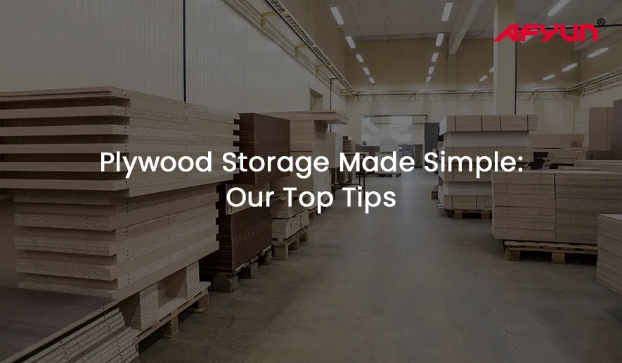 Plywood Storage Made Simple: Our Top Tips