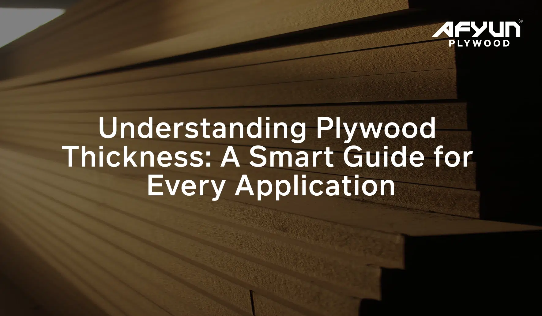 Understanding Plywood Thickness: A Smart Guide for Every Application