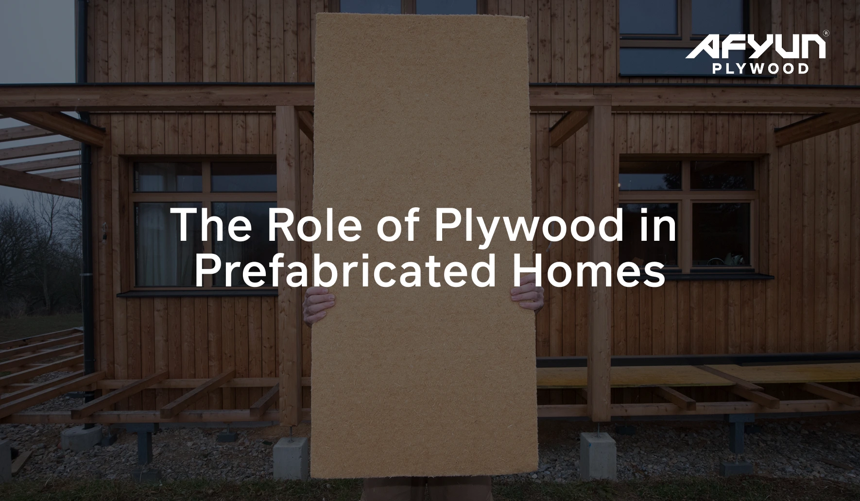 role of plywood in prefabricated homes
