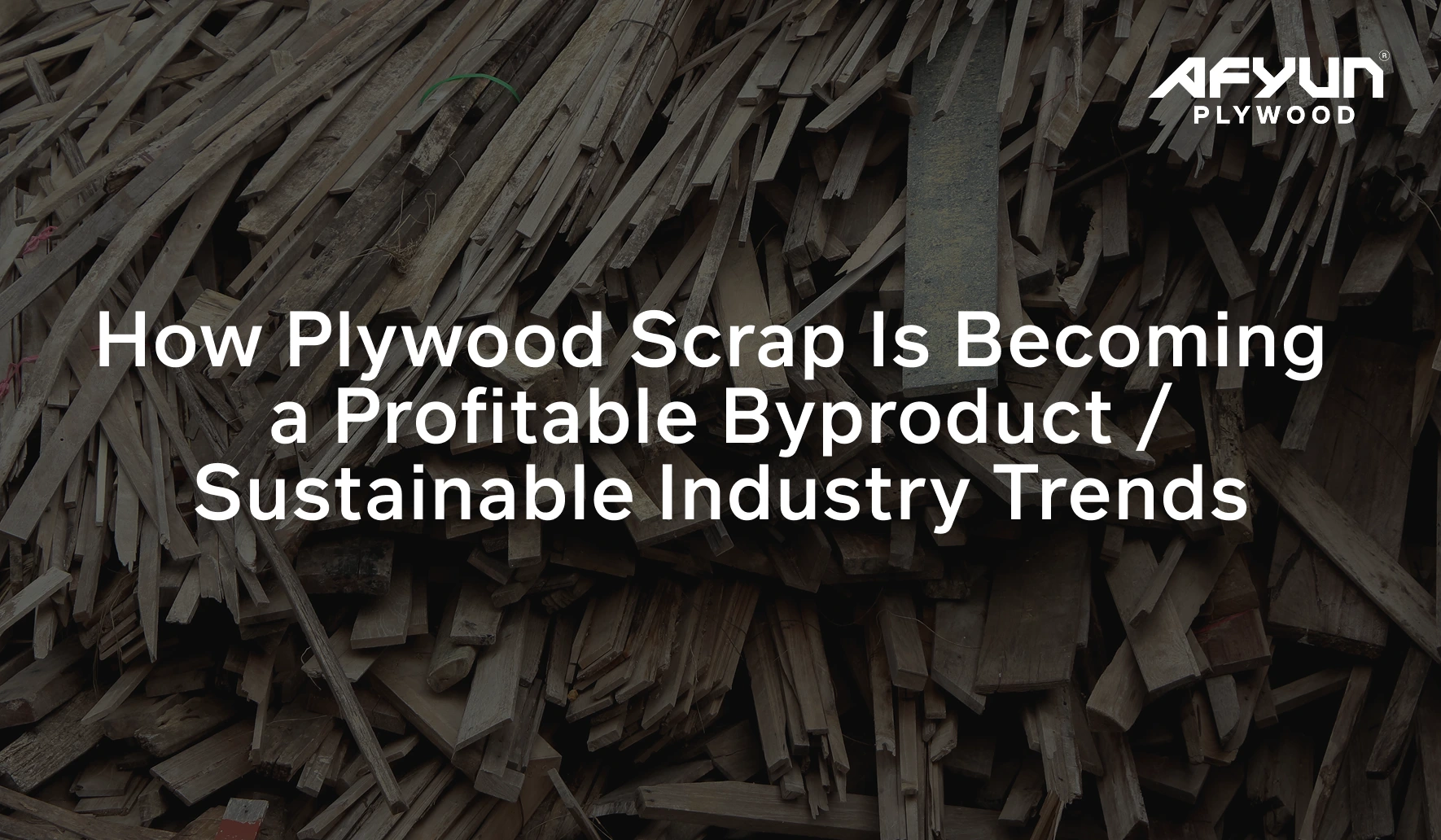 how plywood scrap becomes a profitable business