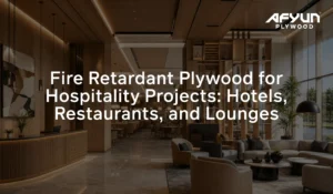 Fire retardant plywood used in a modern hotel lobby interior for hospitality projects by Afyun Plywood.