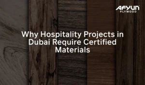 Why Hospitality Projects in Dubai Require Certified Materials?